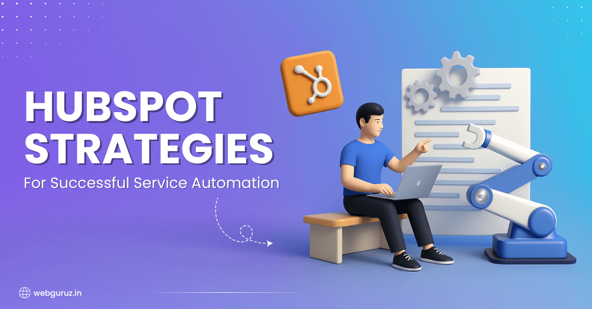HubSpot Strategies for Successful Service Automation