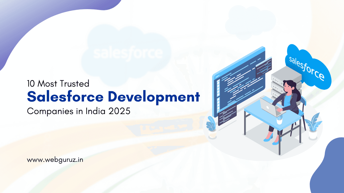10 Most Trusted Salesforce Development Companies in India 2025
