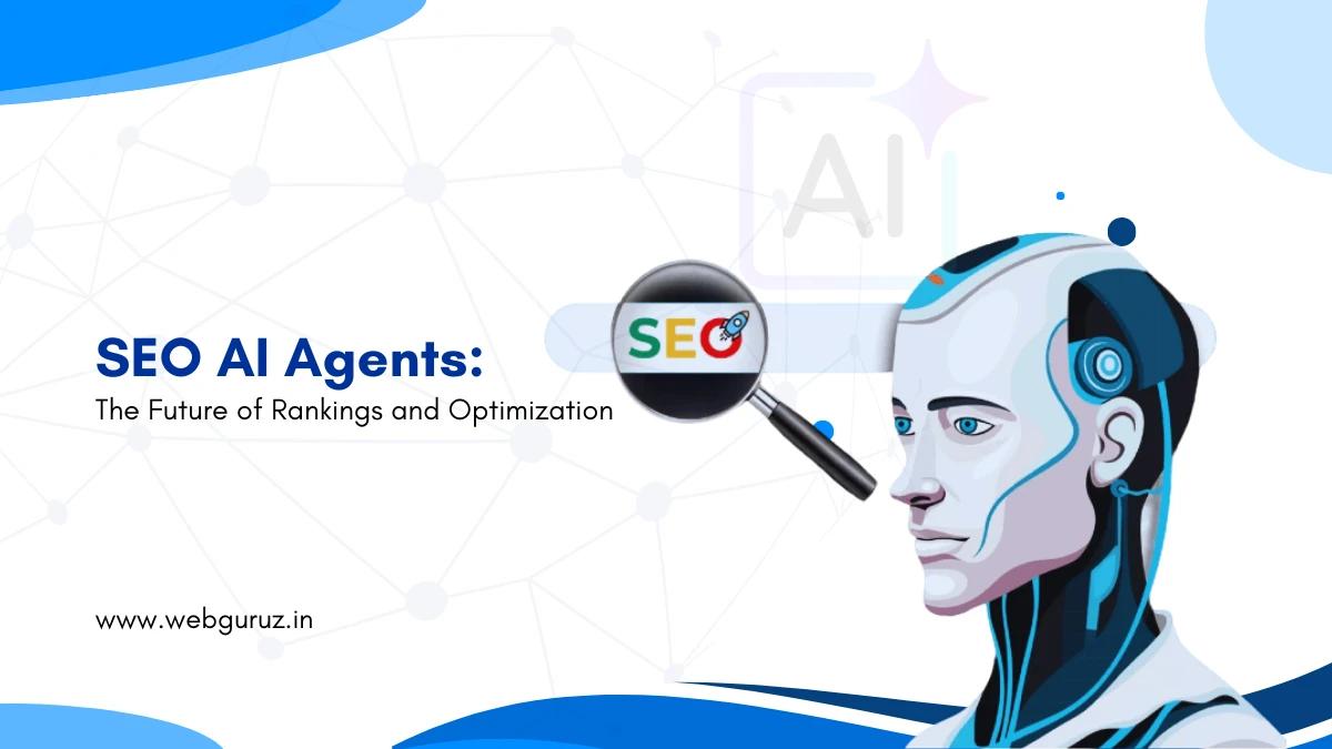 SEO AI Agents: The Future of Rankings and Optimization