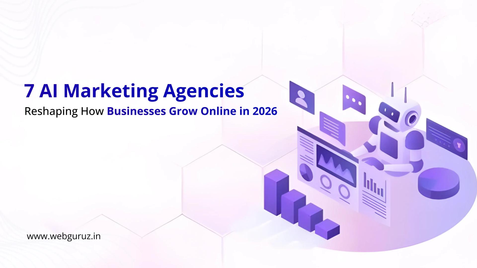 7 AI Marketing Agencies Reshaping How Businesses Grow Online in 2026
