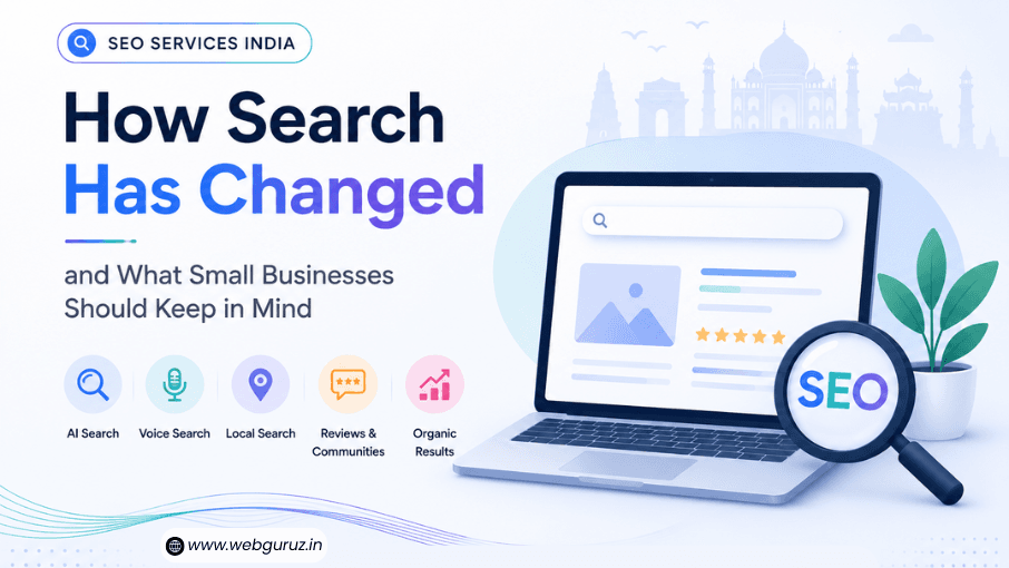 SEO Services India: How Search Has Changed and What Small Businesses Should Keep in Mind